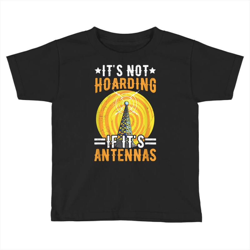 Ham Radio Professional Quote For A Ham Radio Amateur T Shirt Toddler T-shirt by cm-arts | Artistshot