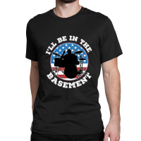 Ill Be In The Basement Drummer Usa Flag Retro Classic T-shirt | Artistshot