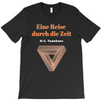 Eine Reise Durch Die Zeit H.g. Tannhaus Dark T-shirt | Artistshot