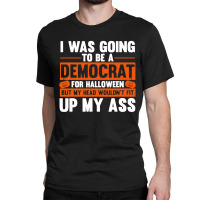 Political Halloween Costume Classic T-shirt | Artistshot