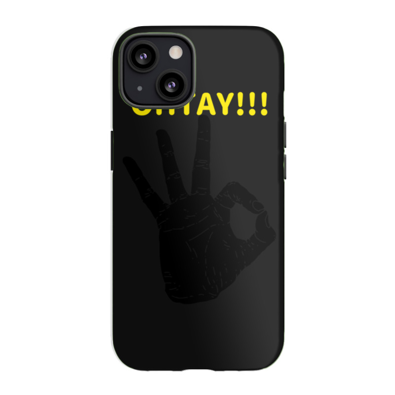 It Gonna Be Otay  (8) Iphone 13 Case | Artistshot