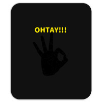 It Gonna Be Otay  (8) Mousepad | Artistshot