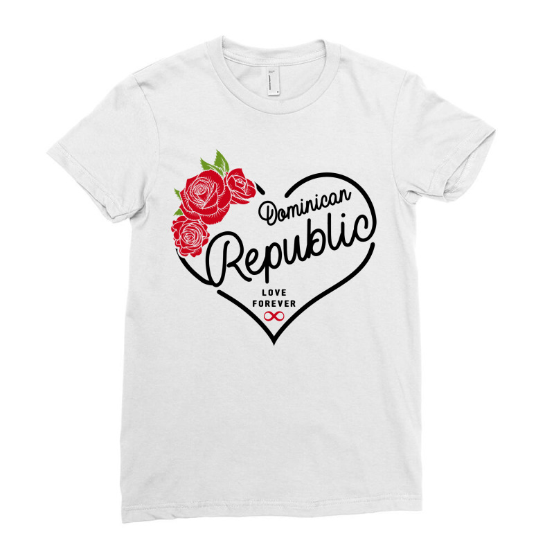 Dominican Republic Love Forever Ladies Fitted T-Shirt by honeysuckle | Artistshot