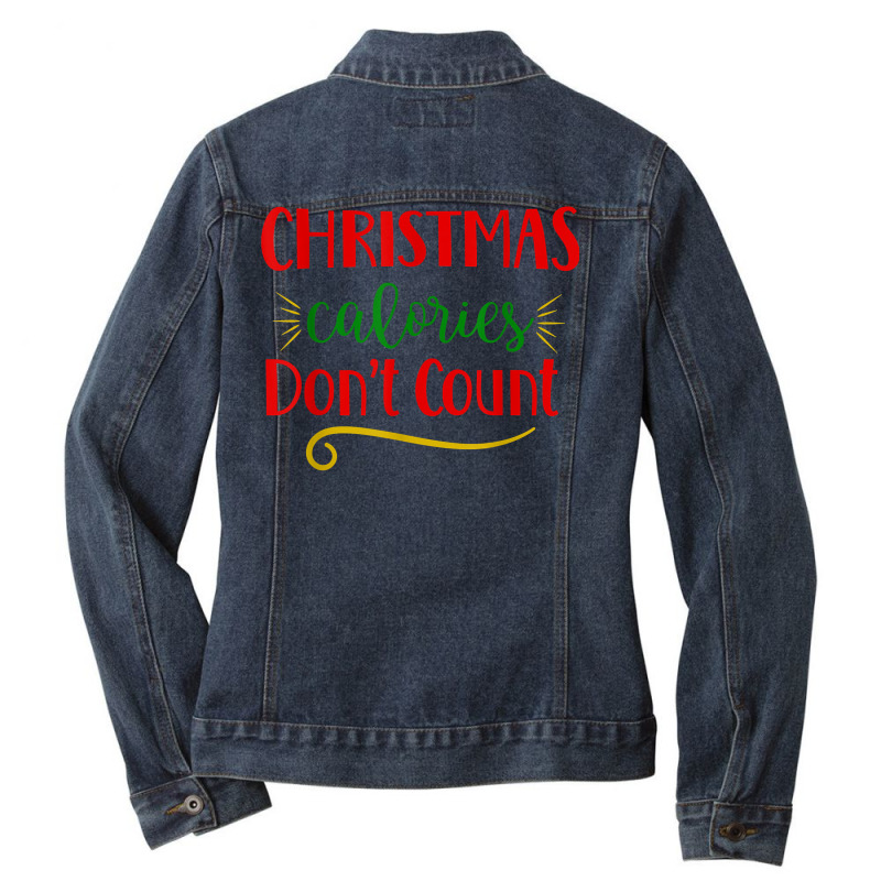 Christmas Calories Don't Count Funny Novelty Holiday Item T Shirt Ladies Denim Jacket by cm-arts | Artistshot