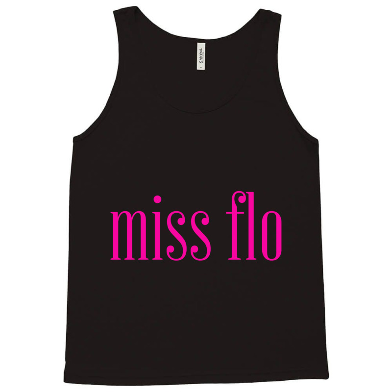 Miss Flo Tank Top | Artistshot