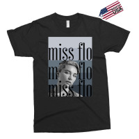 Miss Flo Exclusive T-shirt | Artistshot