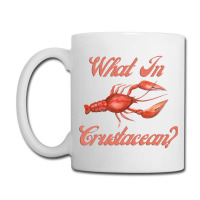 What In Crustacean  Cute Crustaceancore Coffee Mug | Artistshot