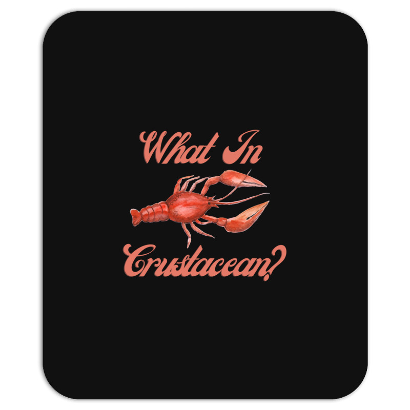 What In Crustacean  Cute Crustaceancore Mousepad | Artistshot