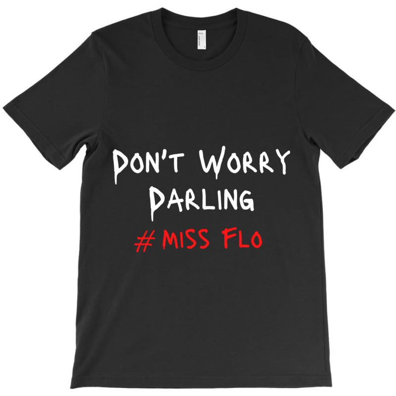 Miss Flo T-shirt | Artistshot