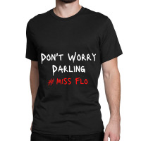 Miss Flo Classic T-shirt | Artistshot