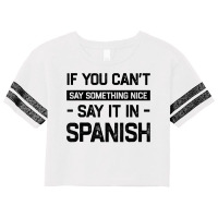 If You Can't Say Nice Say It In Spanish Funny Panamanian T Shirt Scorecard Crop Tee | Artistshot