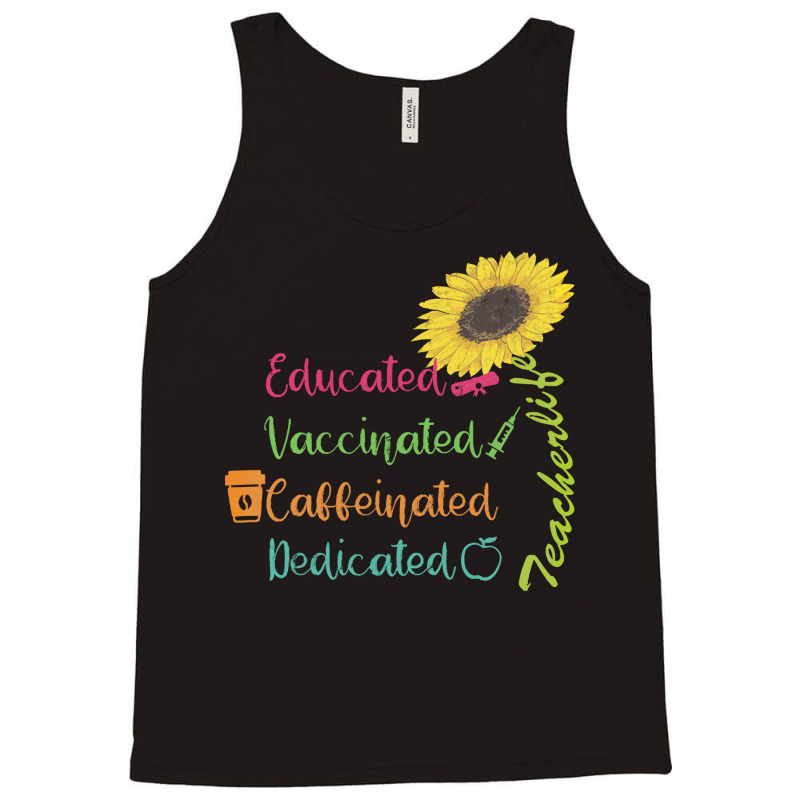 Educated Vaccinated Caffeinated Dedicat T  Shirt Educated Vaccinated C Tank Top by pintailminnow | Artistshot