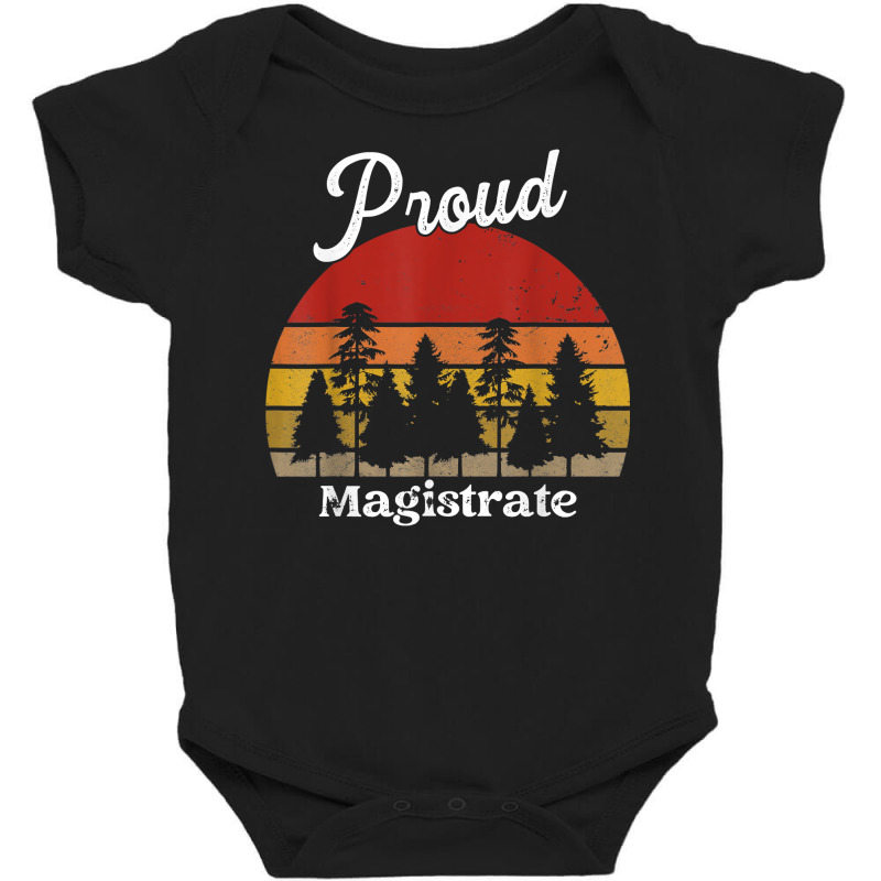 Funny Magistrate Shirts Job Title Professions T Shirt Baby Bodysuit by cm-arts | Artistshot