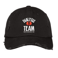 Dialysis Team Having Fun And Getting It Done Dialysis Tech T Shirt Vintage Cap | Artistshot