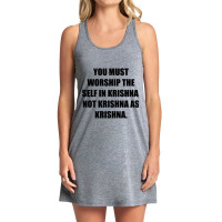 You Must Worship The Self In Krishna, Not Krishna As Krishna. -  God C Tank Dress | Artistshot