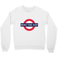 Mind The Gap Sweatshirt Crewneck Sweatshirt | Artistshot