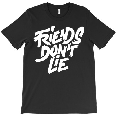 Friends Dont Lie T-shirt Designed By Fahmi Futri