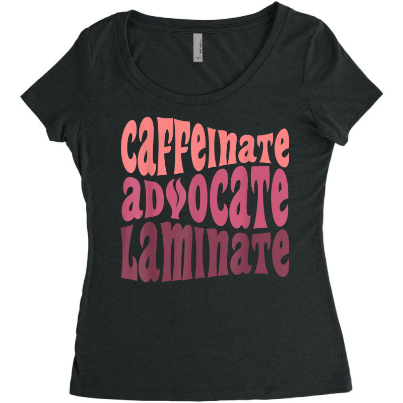 Special Education Teacher Caffeinate Advocate Laminate Women's Triblend Scoop T-shirt by Stunner | Artistshot