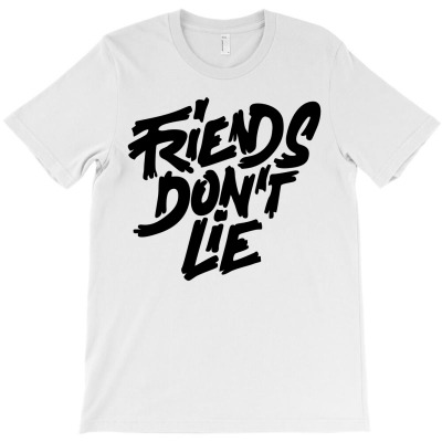 Friends Dont Lie T-shirt Designed By Fahmi Futri