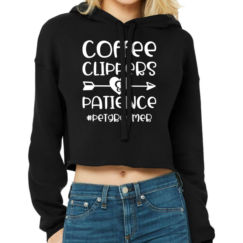 Coffee Clippers & Patience Hashtag Pet Groomer Funny Cropped Hoodie by cm-arts | Artistshot