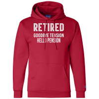 Retired Goodbye Tension Hello Pensiyon Champion Hoodie | Artistshot