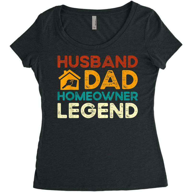 Husband Dad Homeowner Legend Housewarming Party Women's Triblend Scoop T-shirt by Fashlaza | Artistshot