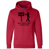 Well That's Not A Good Sign Champion Hoodie | Artistshot