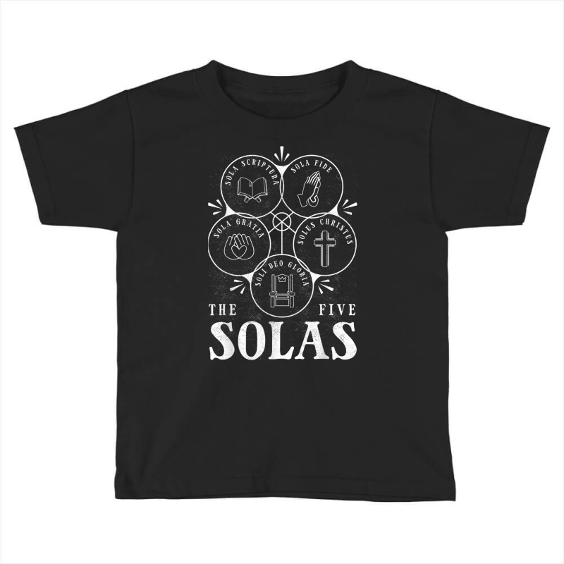 Sola Scriptura   Protestant, Christian Reformation, 5 Solas T Shirt Toddler T-shirt | Artistshot