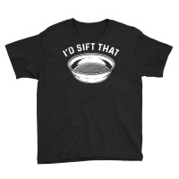 I'd Sift That. Gold Panning. Gold Prospectors T Shirt Youth Tee | Artistshot