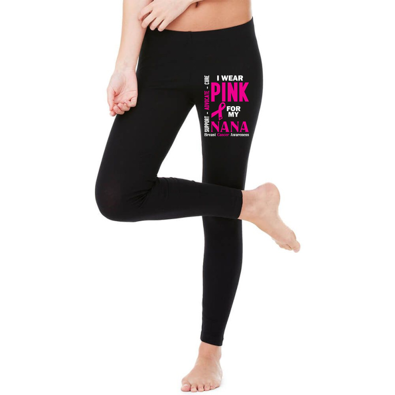 I Wear Pink For My Nana (breast Cancer Awareness) Legging by tshiart | Artistshot