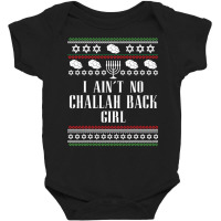 I Ain't No Challah Back Girl Funny Jewish Holiday Baby Bodysuit | Artistshot