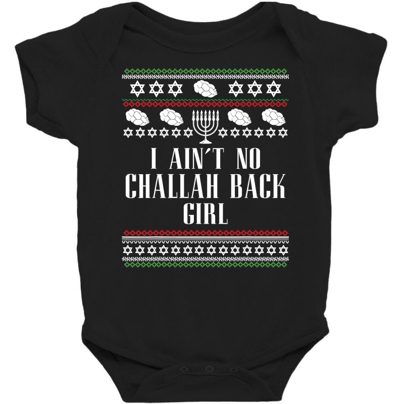 I Ain't No Challah Back Girl Funny Jewish Holiday Baby Bodysuit | Artistshot