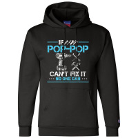 If Pop-pop Can't Fix It No One Can For Fathers Day Dad Champion Hoodie | Artistshot