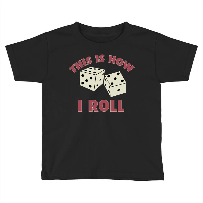 That How I Roll Monopoly Toddler T-shirt by tribebol | Artistshot