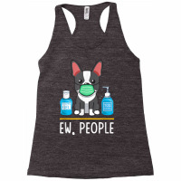 Boston Terrier Dog Face Mask Hand Sanitizer Funny Ew People T Shirt Racerback Tank | Artistshot