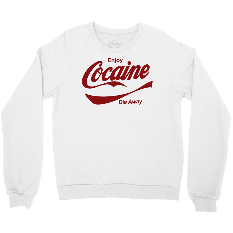 Enjoy Cocaine Crewneck Sweatshirt by tribebol | Artistshot