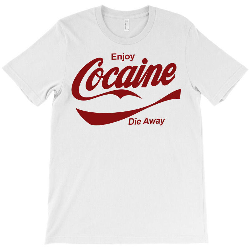Mærkelig Som Turbulens Custom Enjoy Cocaine T-shirt By Tribebol - Artistshot