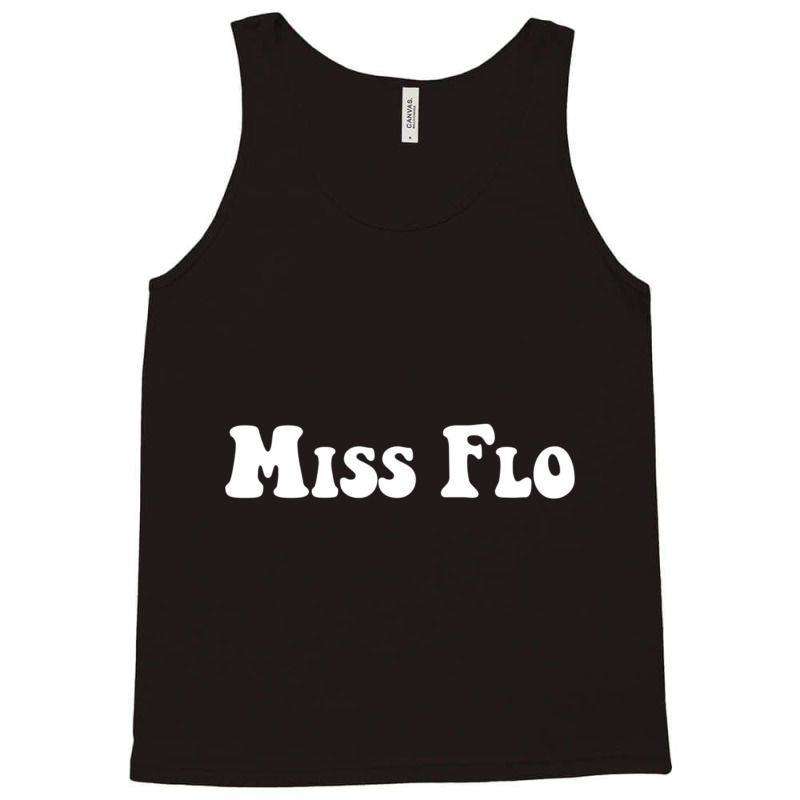 Miss Flo Tank Top | Artistshot