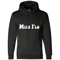 Miss Flo Champion Hoodie | Artistshot