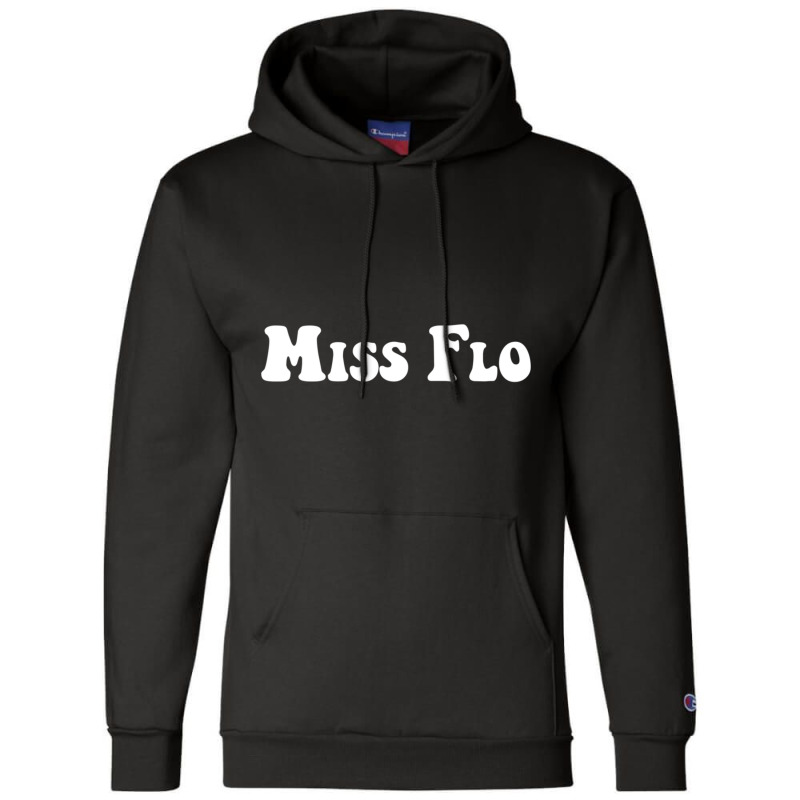 Miss Flo Champion Hoodie | Artistshot