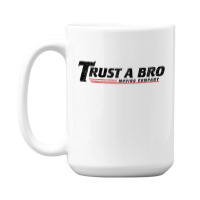 Trust A Bro Moving Company    T Shirt 15 Oz Coffee Mug | Artistshot