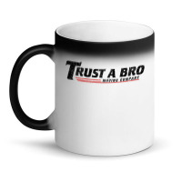 Trust A Bro Moving Company    T Shirt Magic Mug | Artistshot