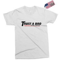 Trust A Bro Moving Company    T Shirt Exclusive T-shirt | Artistshot