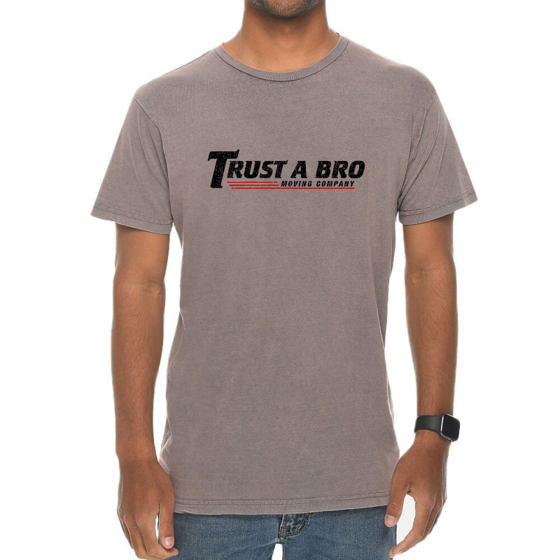 Trust A Bro Moving Company    T Shirt Vintage T-shirt | Artistshot