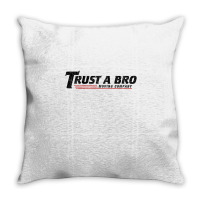 Trust A Bro Moving Company    T Shirt Throw Pillow | Artistshot