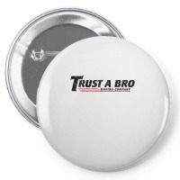 Trust A Bro Moving Company    T Shirt Pin-back Button | Artistshot