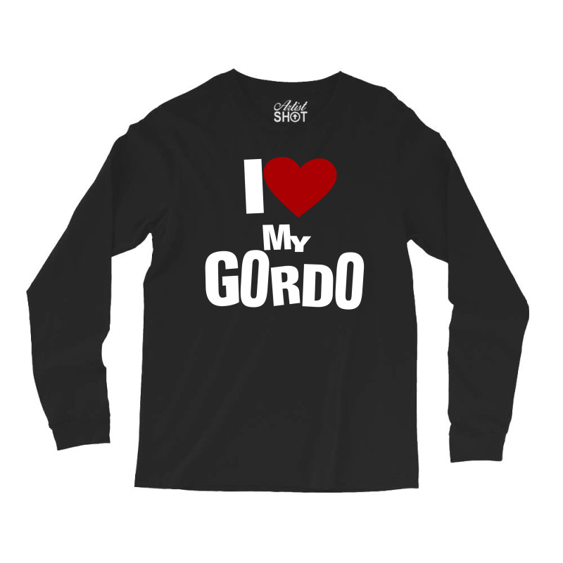 I Love My Gordo Long Sleeve Shirts by tribebol | Artistshot