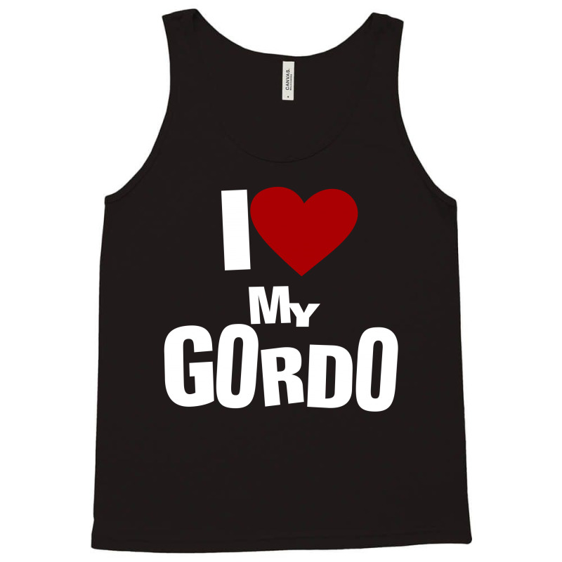 I Love My Gordo Tank Top by tribebol | Artistshot