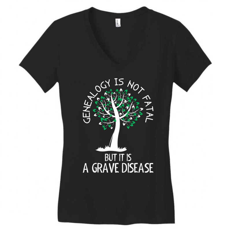 Genealogy Is Not Fatal But It Is A Grave Disease Women's V-Neck T-Shirt by Bertrand Angulo | Artistshot