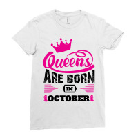 Queens Are Born In October Ladies Fitted T-shirt | Artistshot